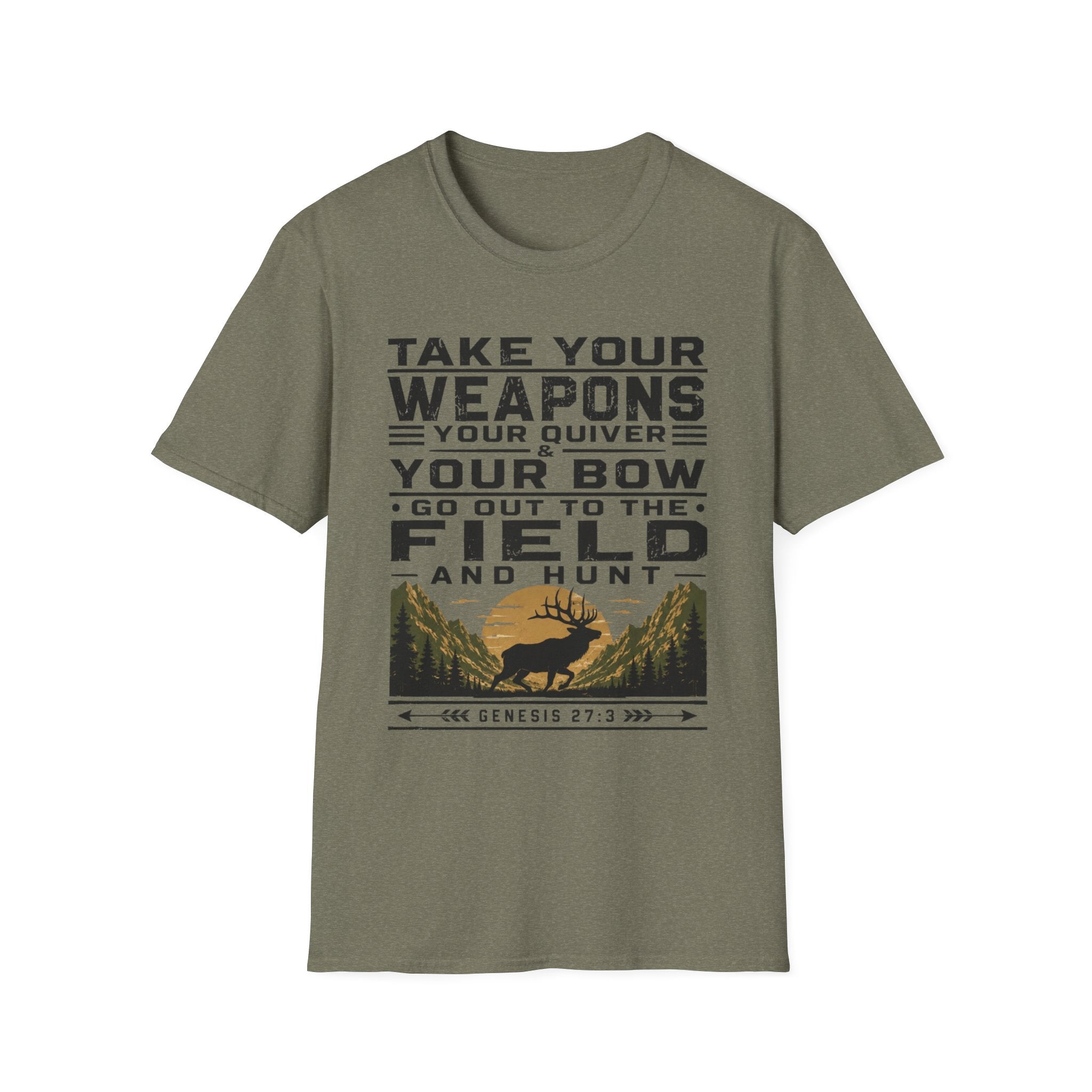 Go Out to the Field and Hunt T-Shirt