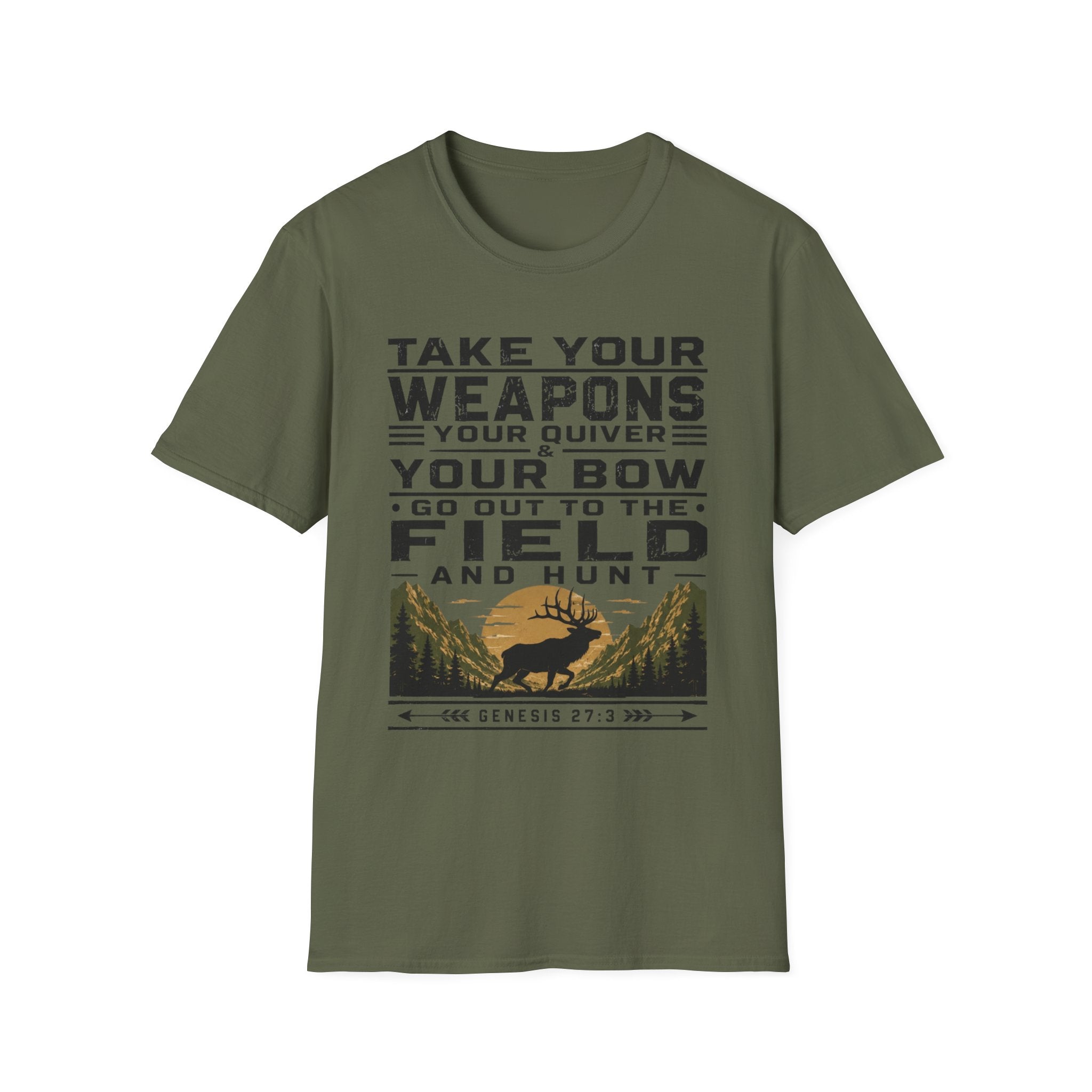 Go Out to the Field and Hunt T-Shirt