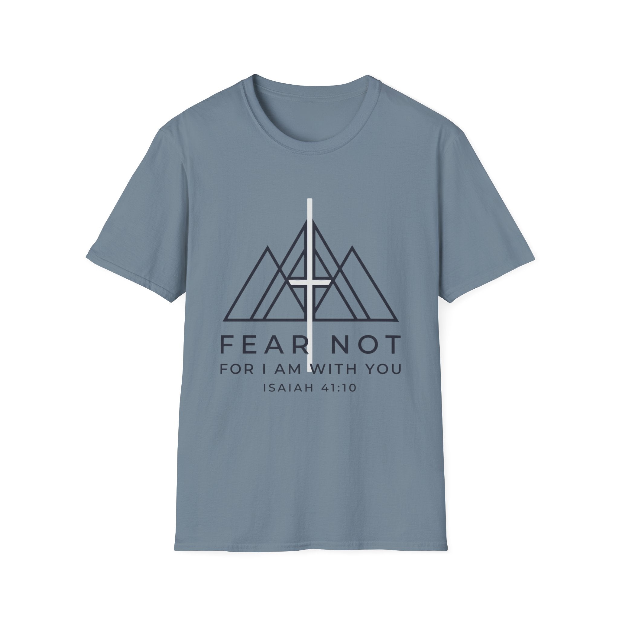 Fear Not For I am With You T-Shirt