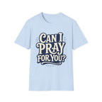 Can I Pray for You Bubble Letter T-Shirt