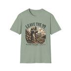 Leave The 99 T-Shirt