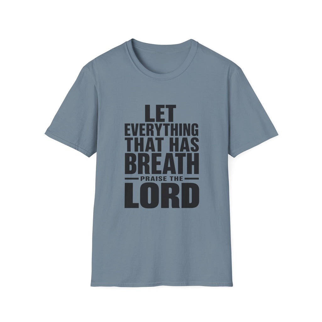 Let Everything that has Breath Prais the Lord T-Shirt