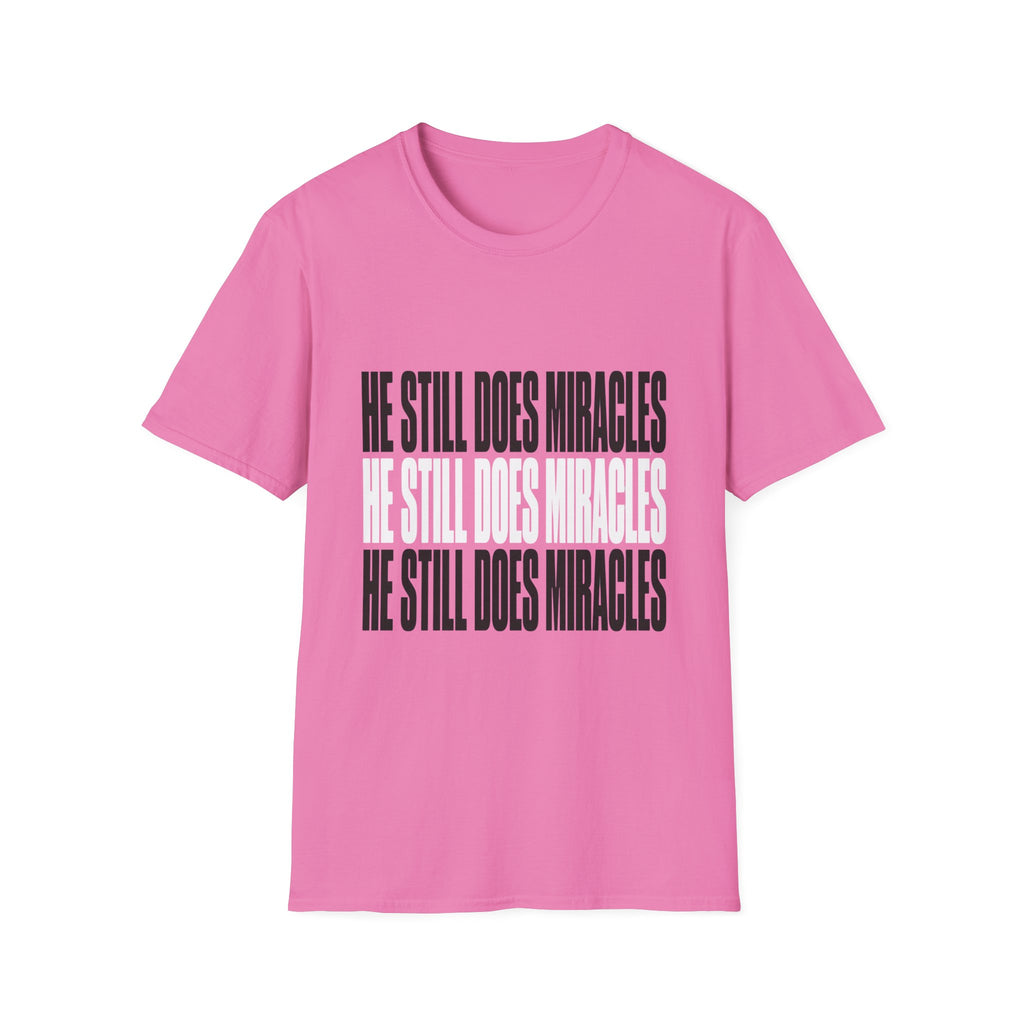 He Still Does Miracles T-Shirt