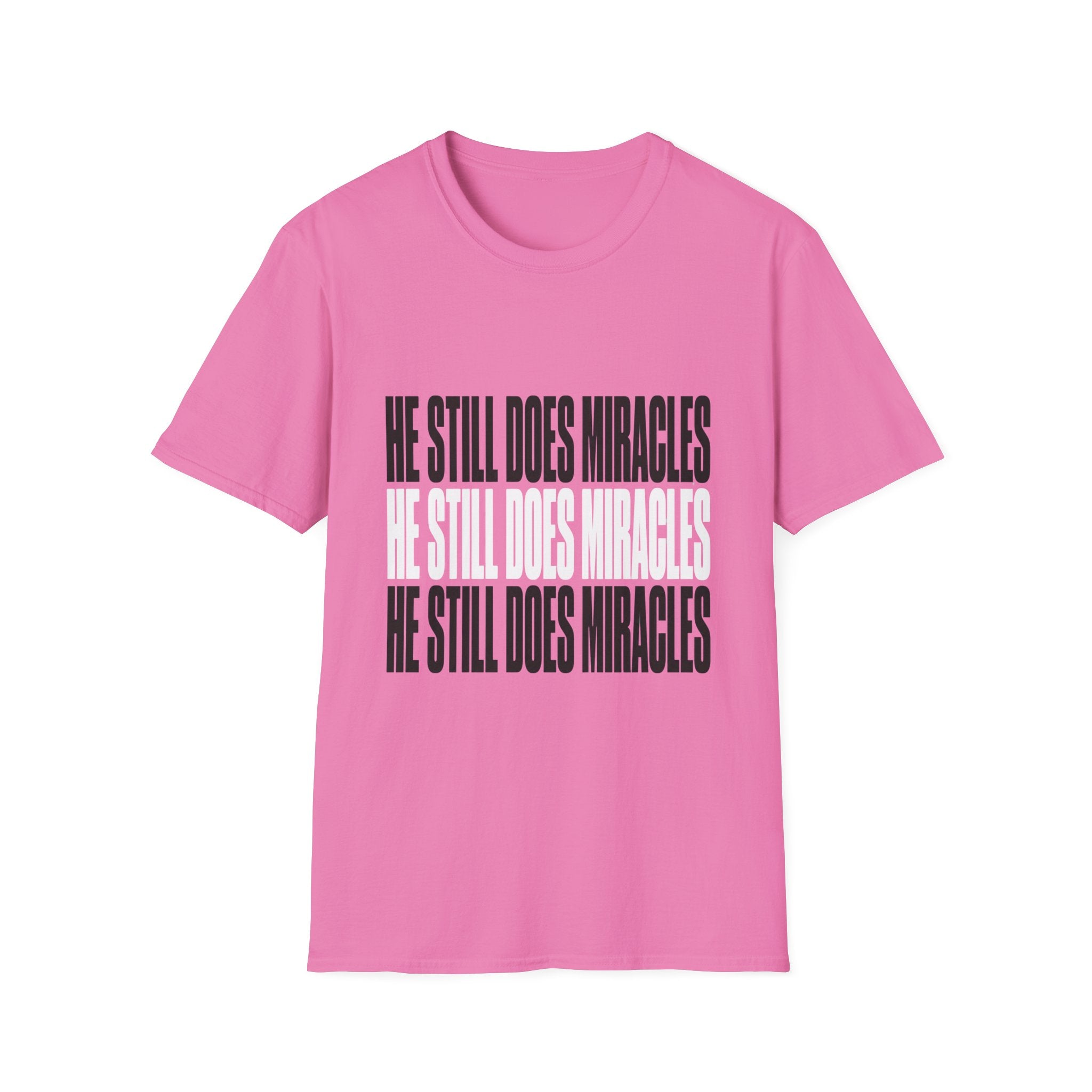 He Still Does Miracles T-Shirt