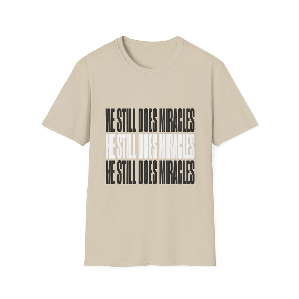 He Still Does Miracles T-Shirt