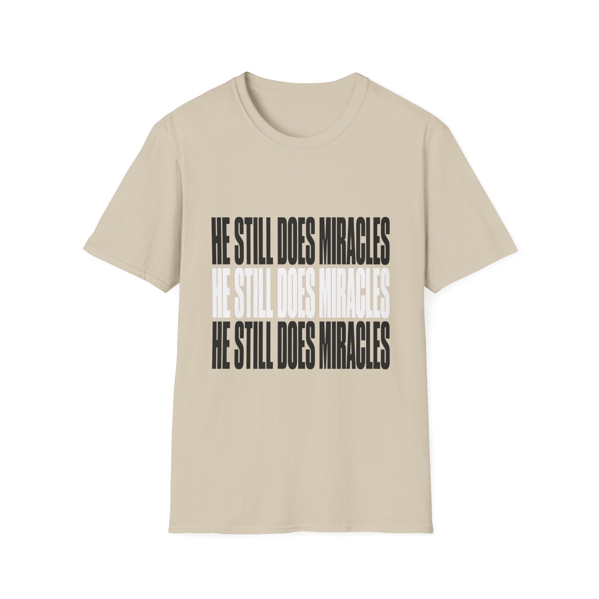 He Still Does Miracles T-Shirt