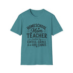 Homeschool Teacher, Coffee, Grace, Chaos T-Shirt