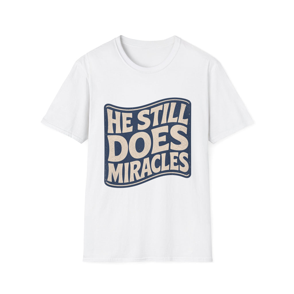 He Still Does Miracles Wave T-Shirt