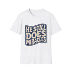 He Still Does Miracles Wave T-Shirt