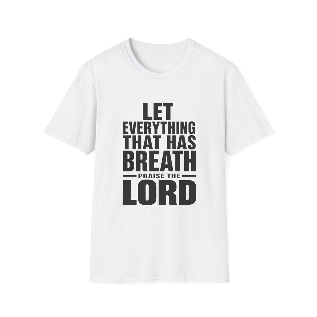 Let Everything that has Breath Prais the Lord T-Shirt