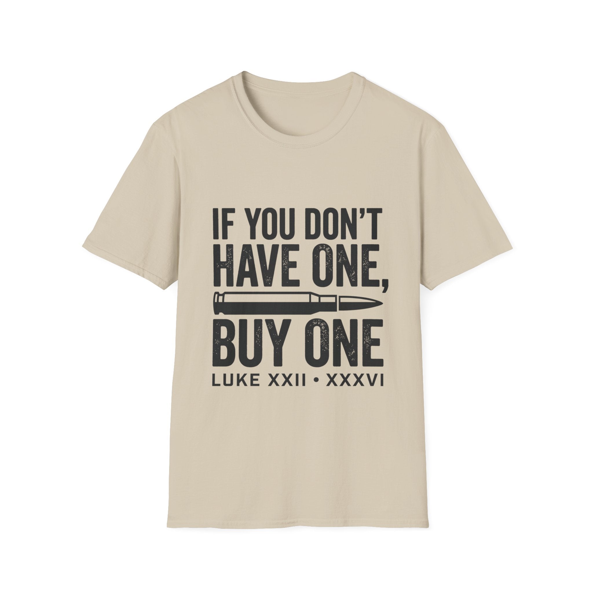If You Don't Have One Buy One T-Shirt