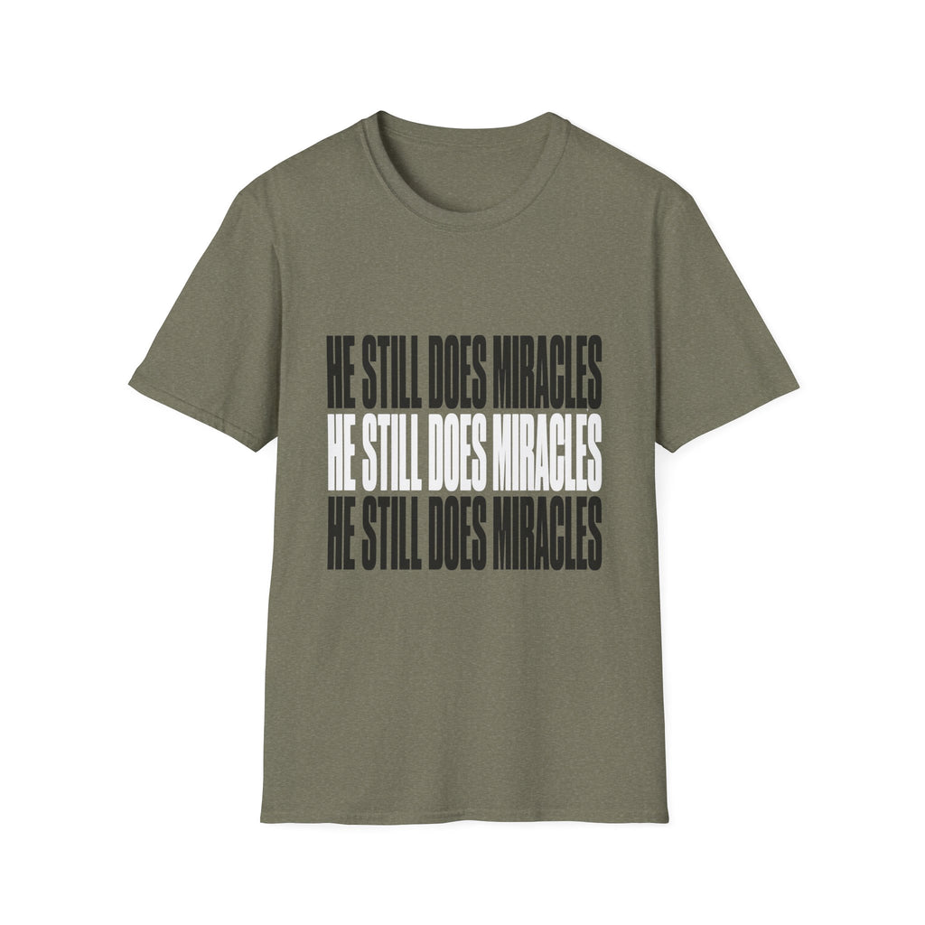He Still Does Miracles T-Shirt