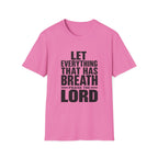 Let Everything that has Breath Prais the Lord T-Shirt