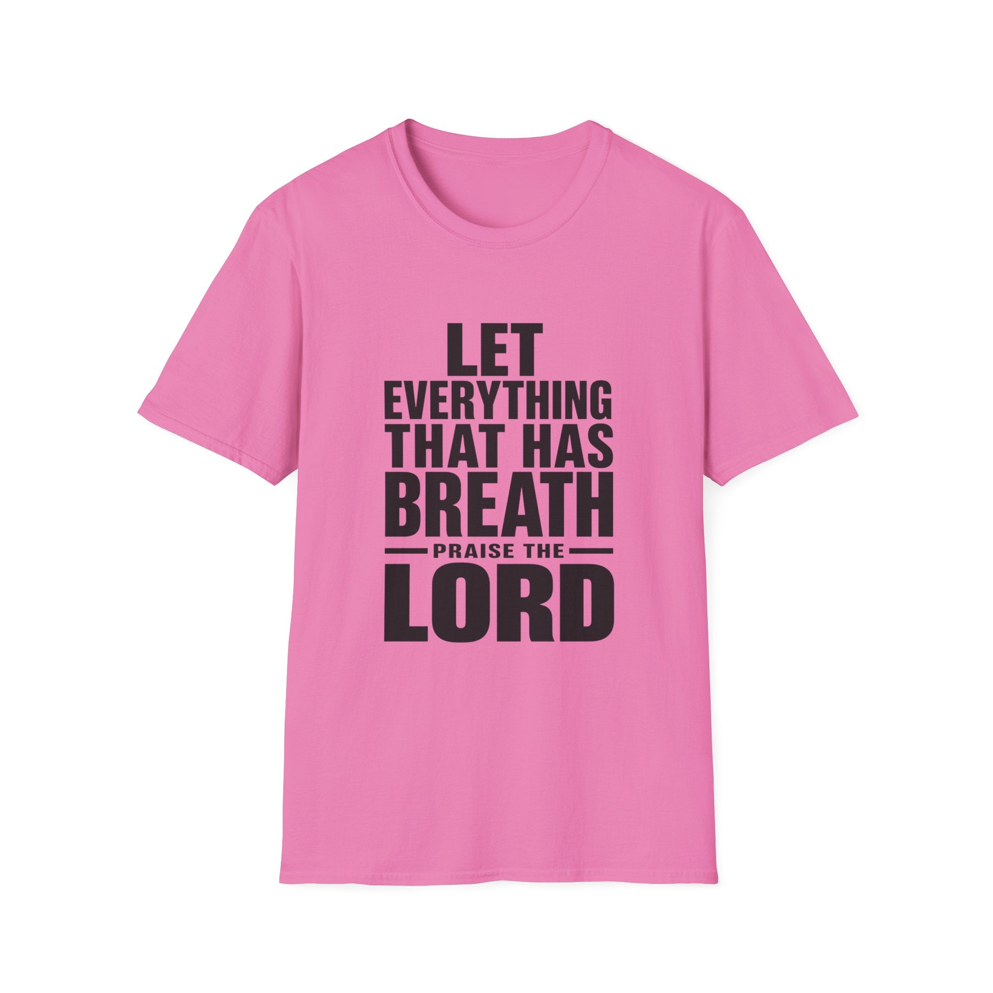 Let Everything that has Breath Prais the Lord T-Shirt