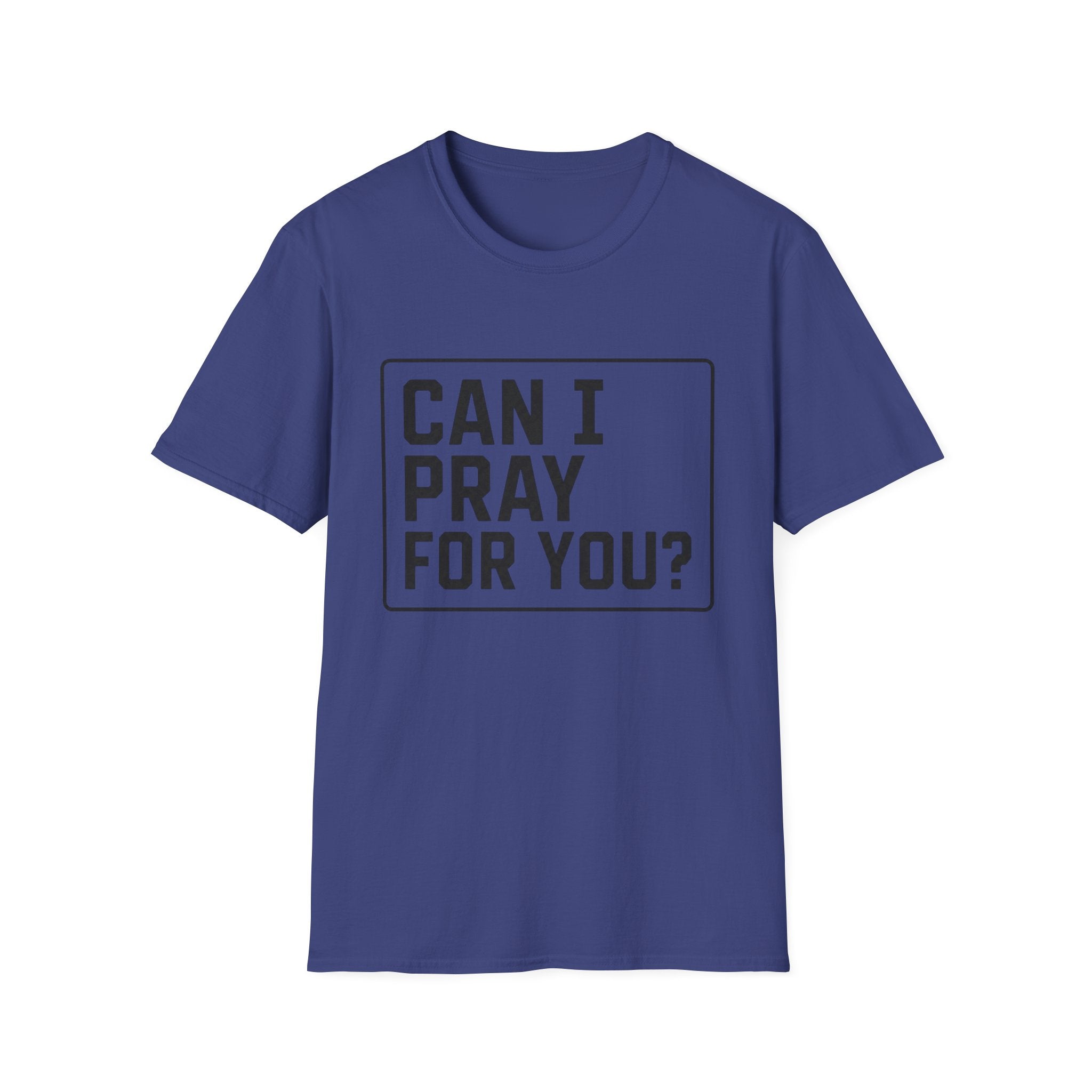 Can I Pray For You T-Shirt