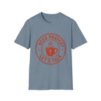 Need Prayer Lets Talk T-Shirt