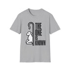 The One is Known T-Shirt
