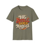 He Still Does Miracles 70s T-Shirt