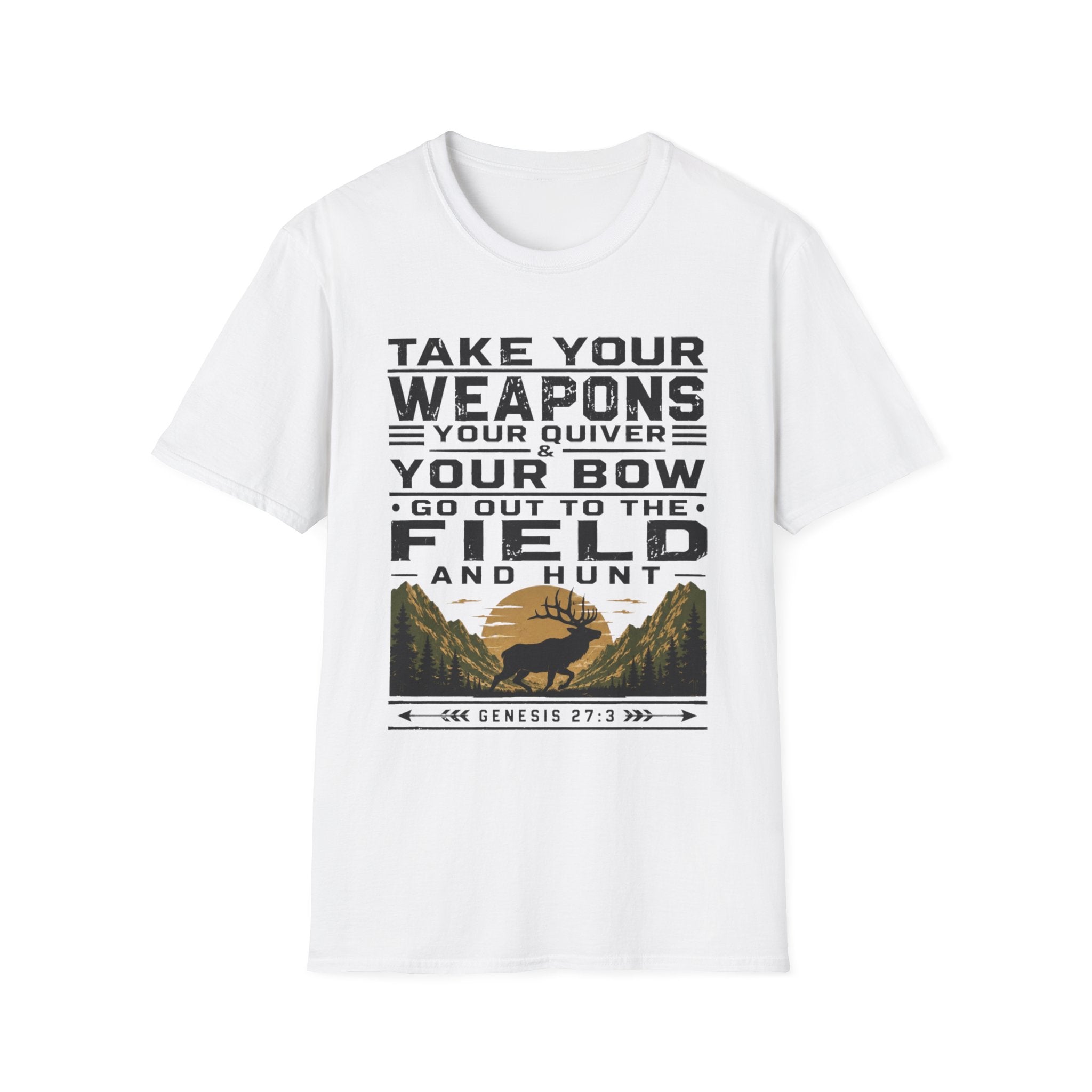 Go Out to the Field and Hunt T-Shirt