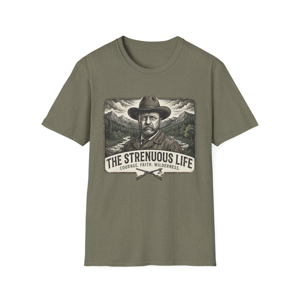 The Strenuous Life T-Shirt
