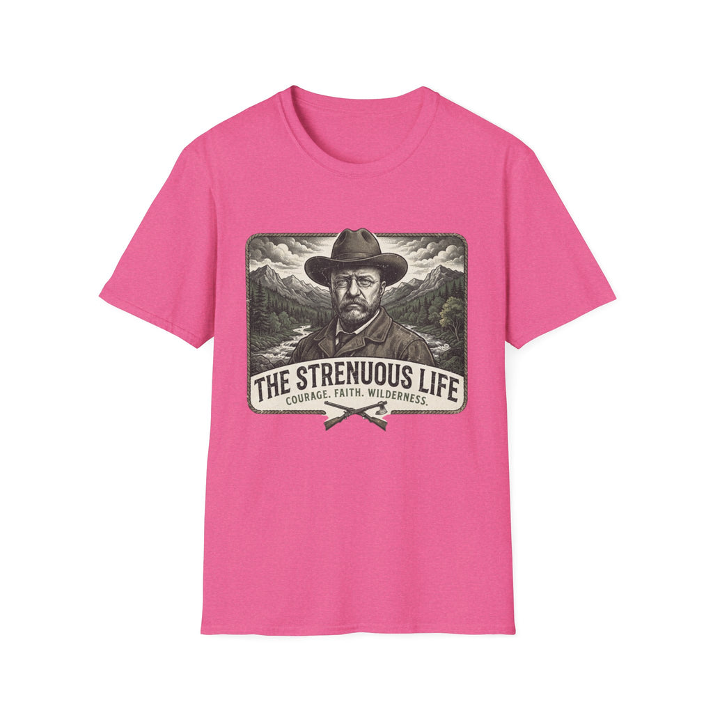 The Strenuous Life T-Shirt