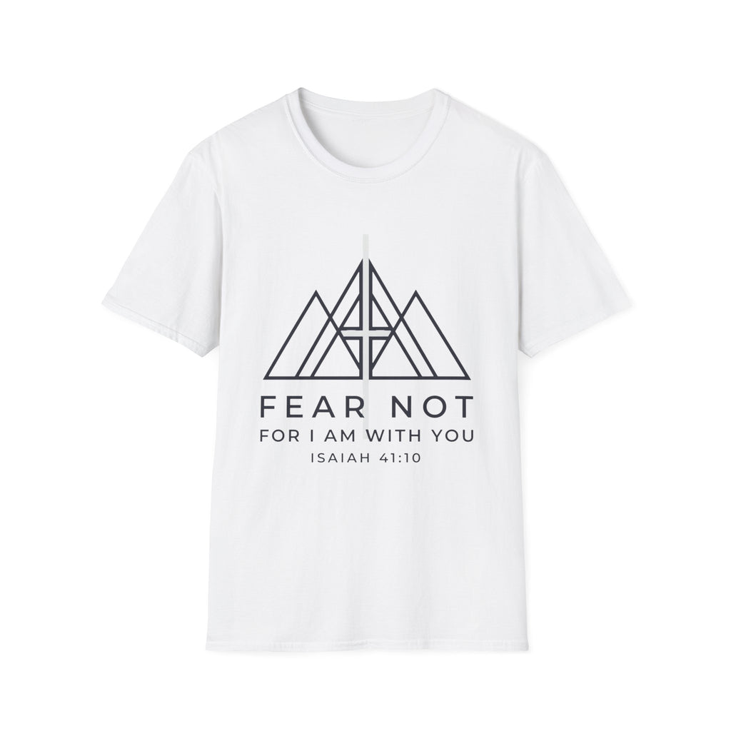 Fear Not For I am With You T-Shirt