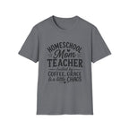 Homeschool Teacher, Coffee, Grace, Chaos T-Shirt