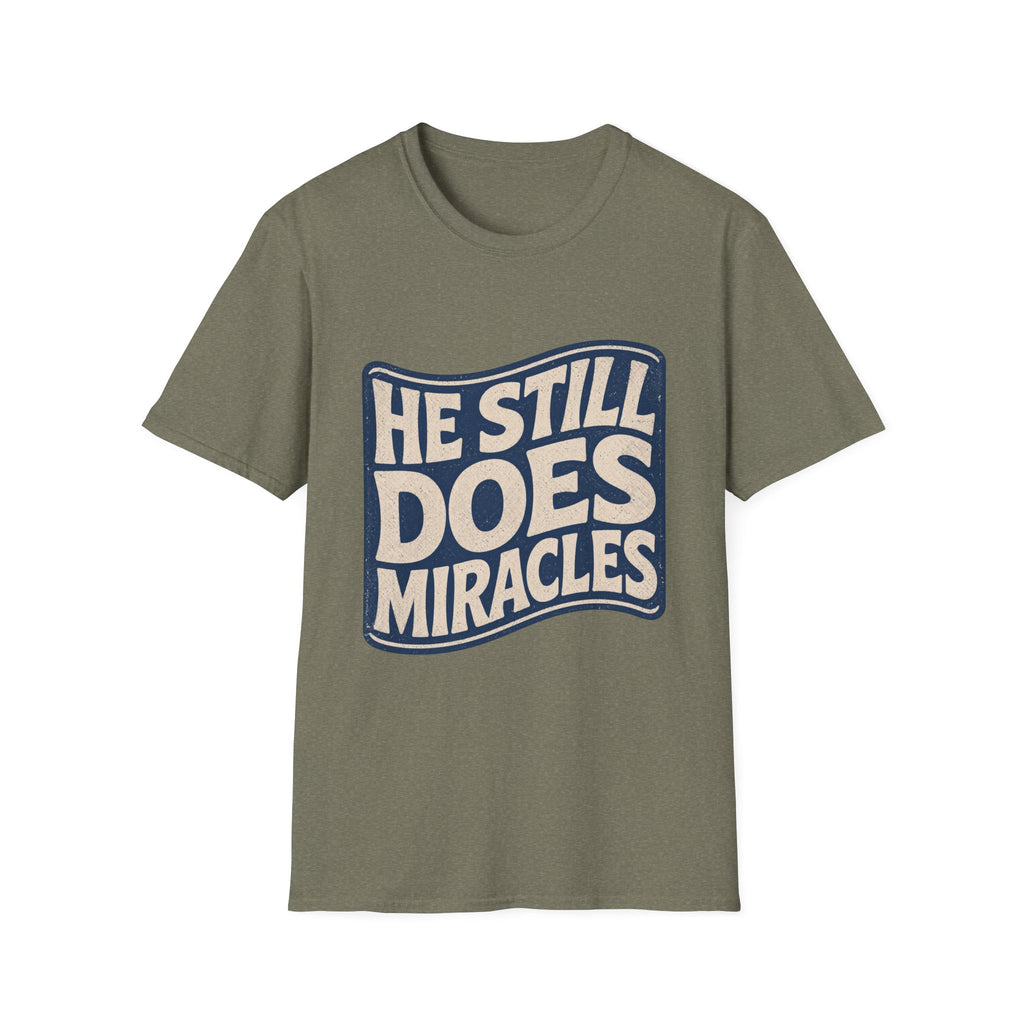 He Still Does Miracles Wave T-Shirt