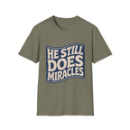He Still Does Miracles Wave T-Shirt