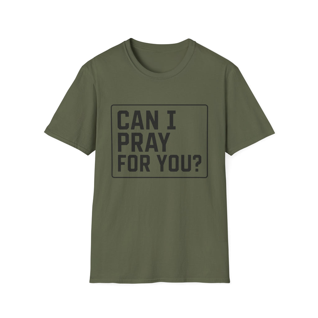 Can I Pray For You T-Shirt