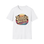 Yahweh"s Better  T-Shirt
