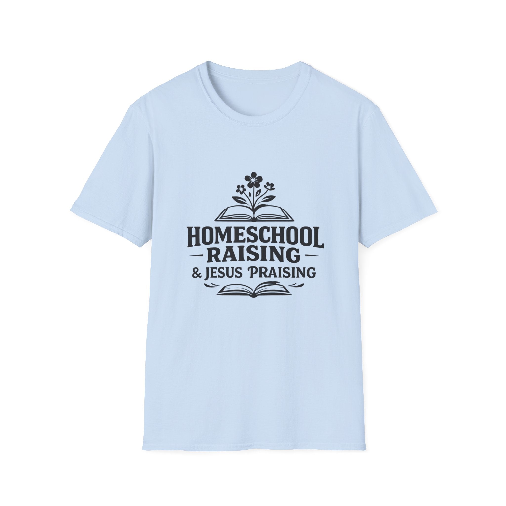 Homeschool Raising Jesus Praising T-Shirt