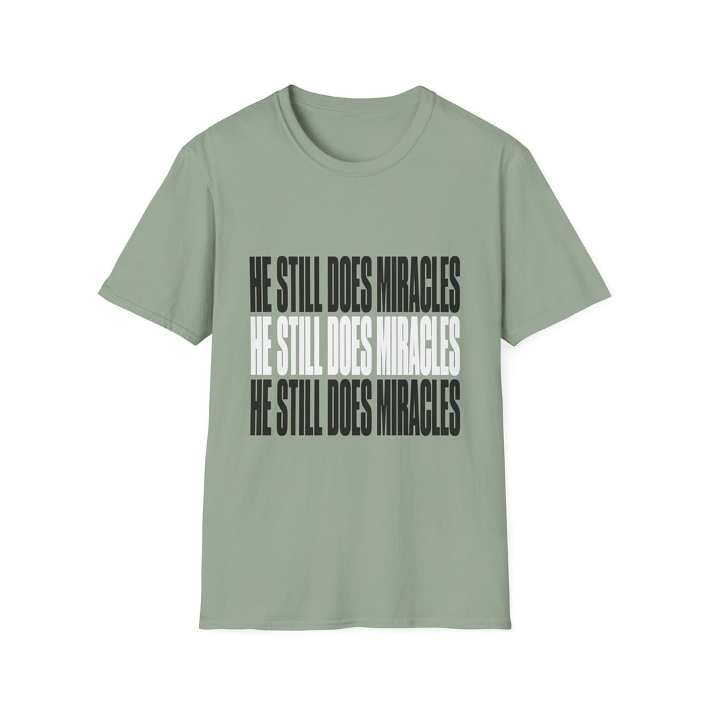 He Still Does Miracles T-Shirt