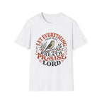 Let Everything that has Breath Prais the Lord Sparrow T-Shirt