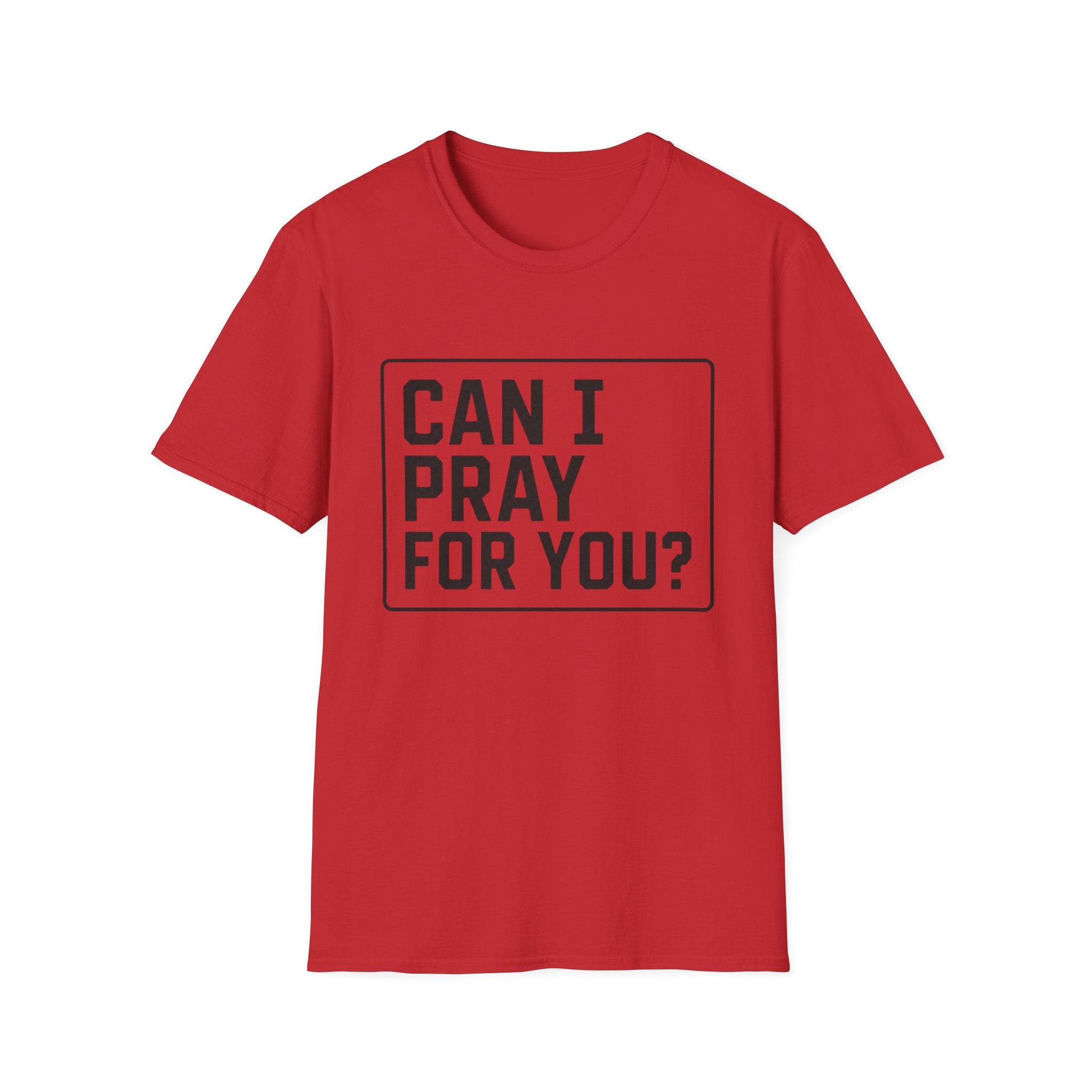 Can I Pray For You T-Shirt