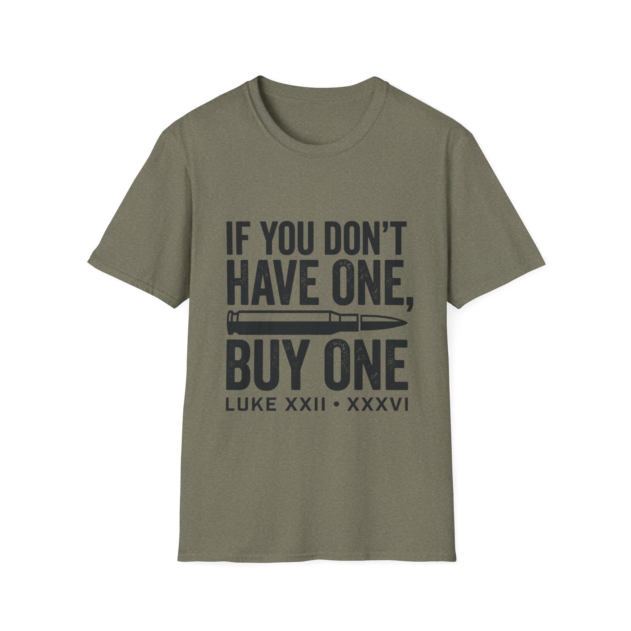 If You Don't Have One Buy One T-Shirt