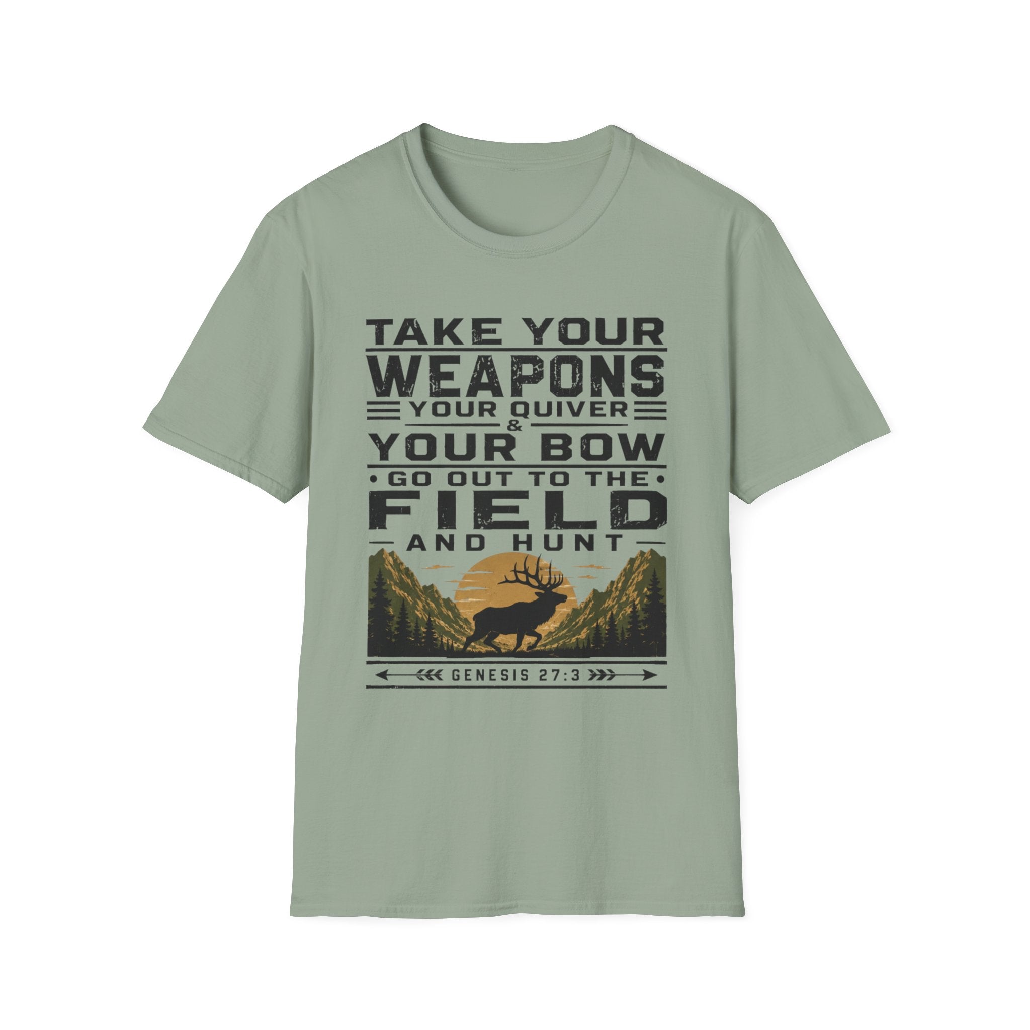 Go Out to the Field and Hunt T-Shirt