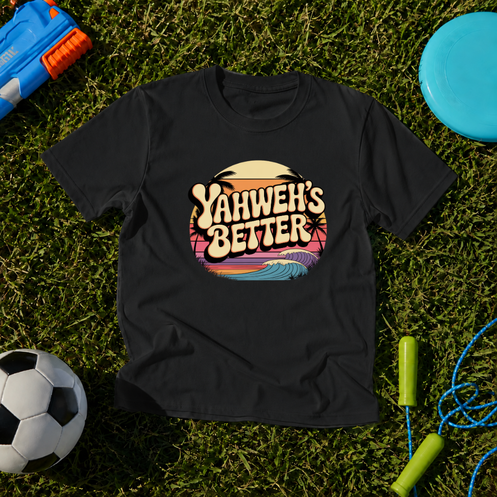 Youth Yahweh's Better T-Shirt