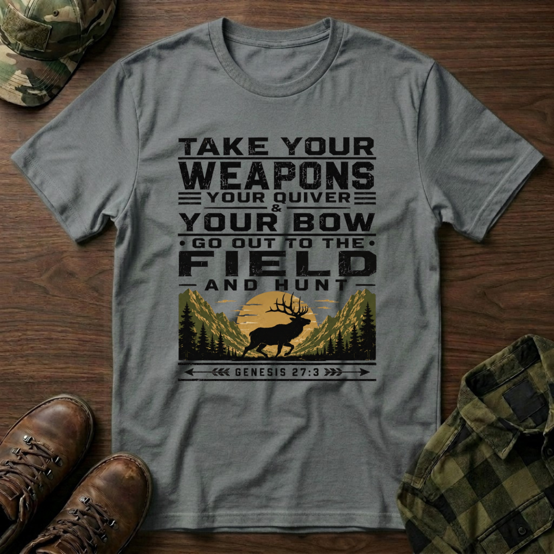 Go Out to the Field and Hunt T-Shirt