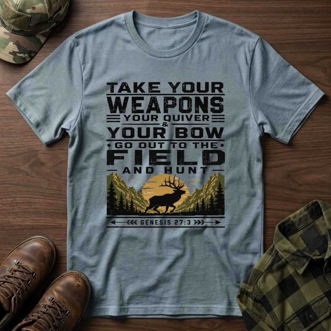 Go Out to the Field and Hunt T-Shirt