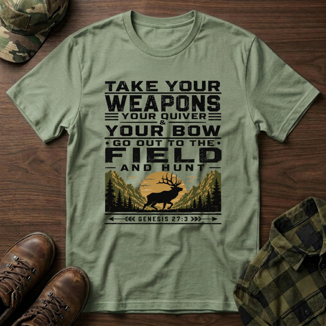 Go Out to the Field and Hunt T-Shirt