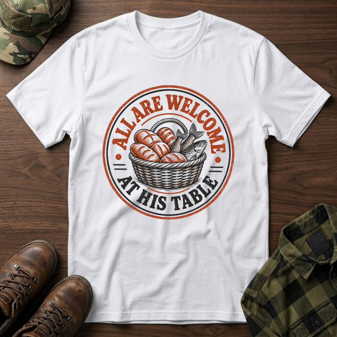 All Are Welcome at His Table T-Shirt