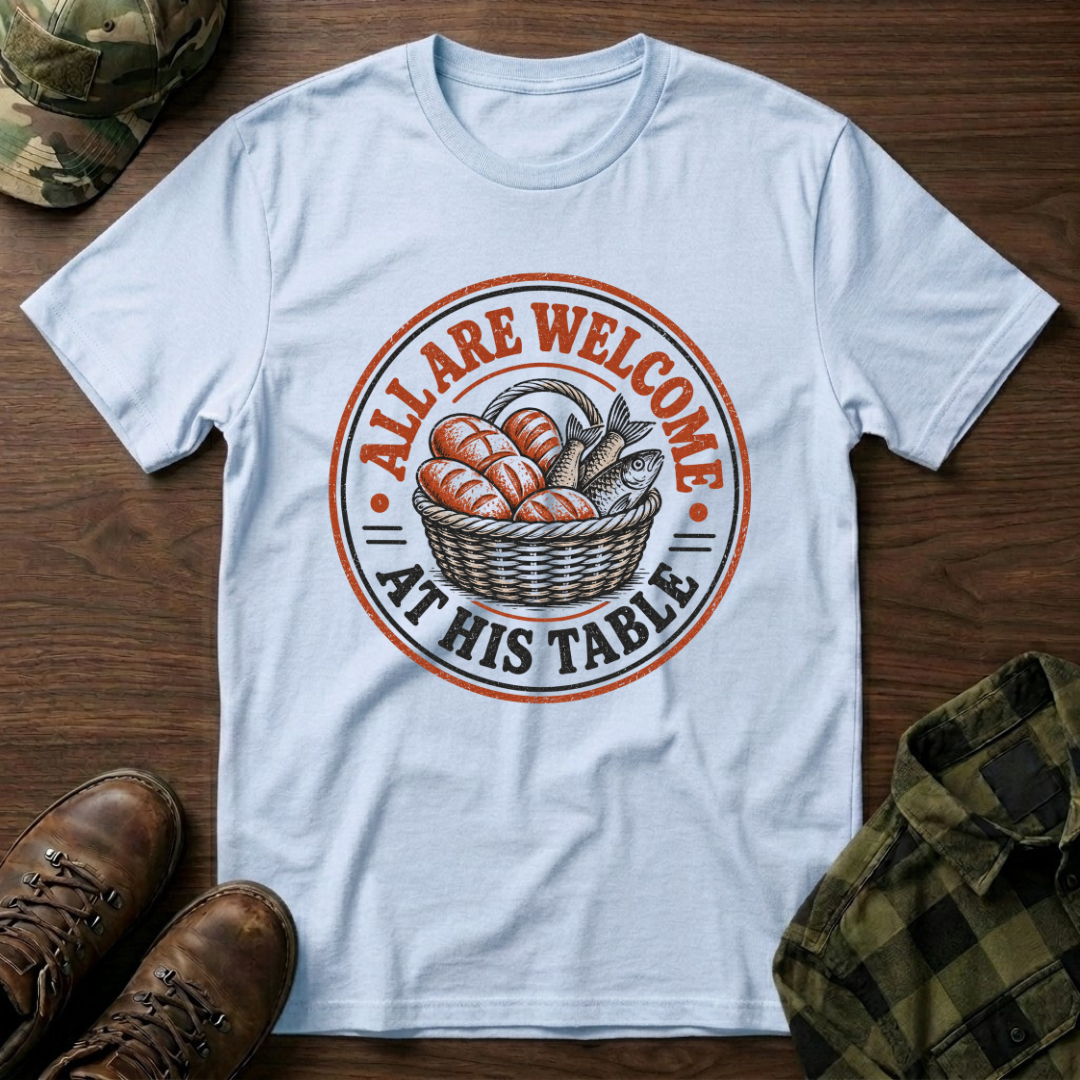 All Are Welcome at His Table T-Shirt