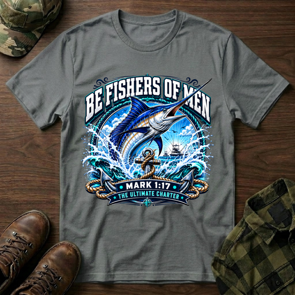 Be Fishers of Men Marlin T-Shirt