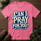 Can I Pray for You Bubble Letter T-Shirt