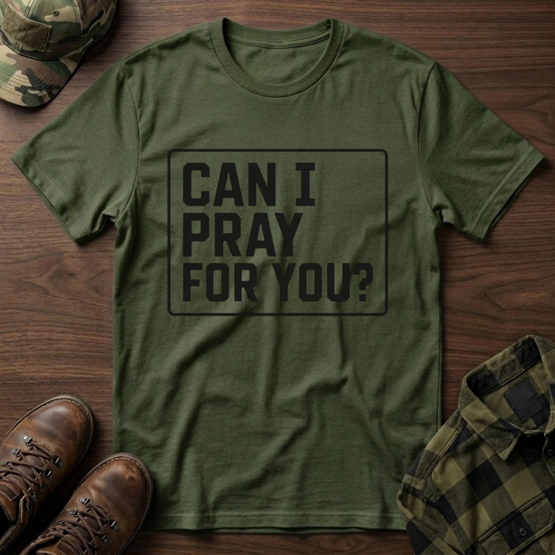 Can I Pray For You T-Shirt