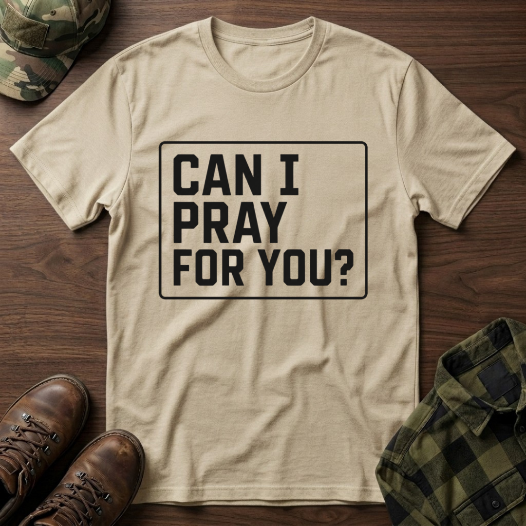 Can I Pray For You T-Shirt