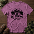 Creation Is Our Classroom T-Shirt