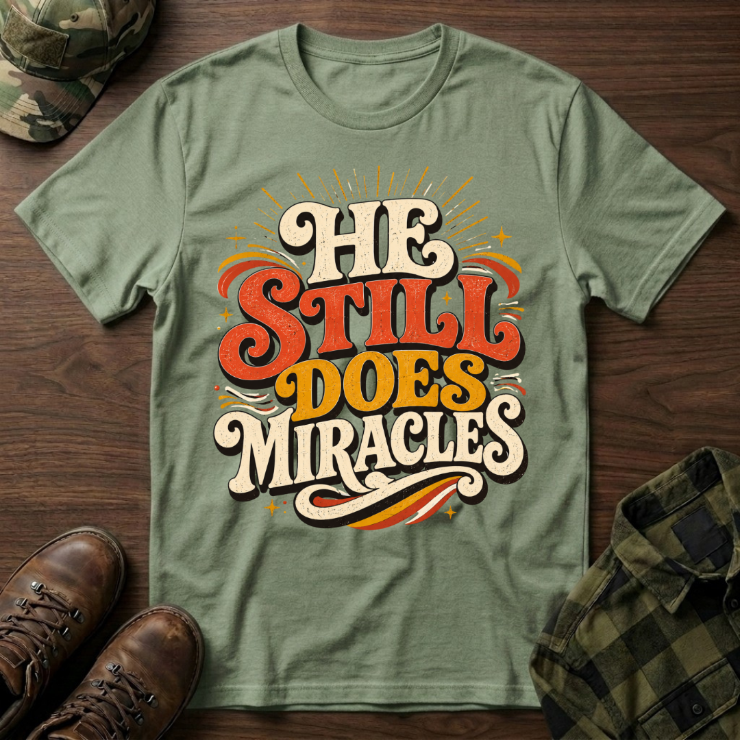 He Still Does Miracles 70s T-Shirt
