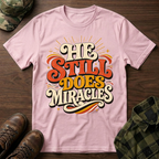 He Still Does Miracles 70s T-Shirt